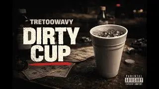 Музыкальное видео TreTooWavy «DIRTY CUP».
