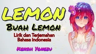 Lemon - Kenshi Yonezu Lirik Terjemahan Indonesia [BMS Release]
