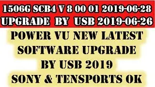 1506g SCB4 V 8 00 01 2019-06-28 upgrade by usb 2019|latest power vu software