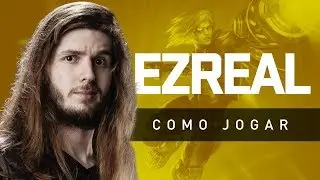 COMO JOGAR DE EZREAL