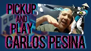 Pickup And Play Episode 25: Carlos Pesina