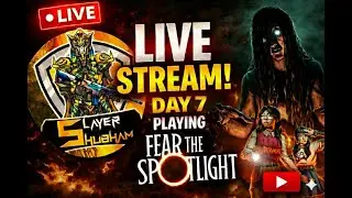 🔴 LIVE Horror Game | Fear The Spotlight Full Fear Mode 💀🔥Day 7