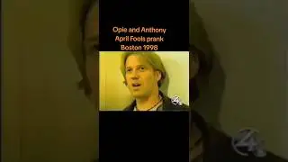 Opie and Anthony Boston April Fools prank press coverage