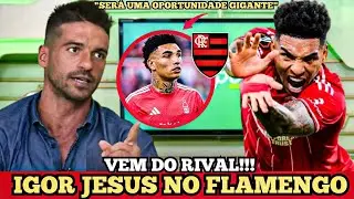 ELE VEM AÍ!!! IGOR JESUS NOVO REFORÇO DO MENGÃO NOTÍCIAS DO FLAMENGO HOJE CHAPÉU NO BOTAFOGO 