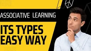 Associative Learning |Types of Learning