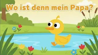 Wo ist denn mein Papa? ⭐ Lustiges & Einfaches Kinderlied zum Mitsingen | Deutsch Rhyme Song