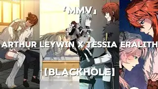 The Beginning After the End | Arthur Leywin x Tessia Eralith &ndash; Blackhole | MMV