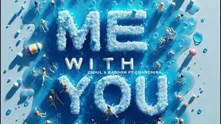 2SOUL x BABOOM - Me With You ? ft. Chanchira [ Prod. COLD MELODY ]