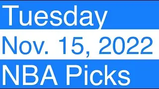 🏀 NBA Picks (11-15-22) Tuesday Pro Basketball Free Sports Betting Predictions & Injury Report