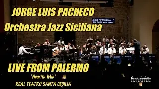 Jorge Luis Pacheco Live from Palermo & Orchestra Jazz Siciliana , Real Teatro Santa Cecilia