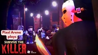 Let's play Survive the Killer in Roblox🫨| Learn with pixelArena