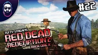 Tefty Streams Red Dead Redemption 2 - Episode 22 - Xbox One X