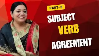Subject Verb Agreement ( part - 3)