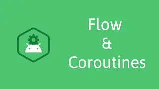 Kotlin | Flow & Coroutines