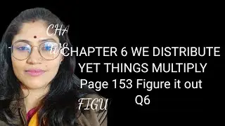 We Distribute, Yet Multiply | Class 8 Maths | Ch 6 | Page 153 |  Q6 | Solution | Ganita prakash#cbse