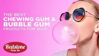 The Best Chewing Gum & Bubble Gum Products for 2023! | Redstone Foods