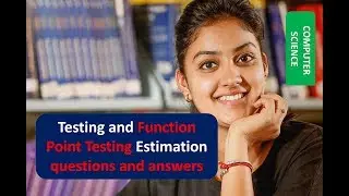 Testing and Function Point Testing Estimation questions and answers