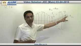 JEE Main 2016 Exam Physics Solution &ndash; Q. No. 34, 35, 36, 37 (Paper Code-G)