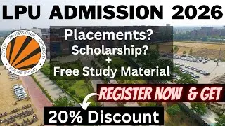 LPU 2026 - LPU Admission Process 2026 😍| LPU Campus Tour | Scholarship | Placements | LPUNEST 2026