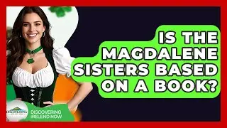 Is The Magdalene Sisters Based On A Book? - Discovering Ireland Now