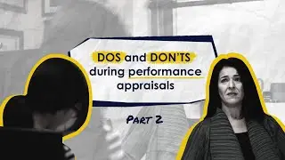 How to conduct Performance Appraisals | Dos and don'ts | Part 2