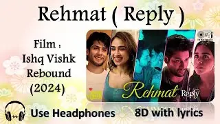 Rehmat Reply song female  | Ishq Vishk Rebound