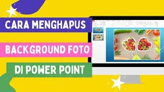 Cara Menghilangkan (Hapus) Background Foto Di PowerPoint