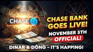This Changes Everything: Chase Bank's Shocking Dinar & Dong Move Explained