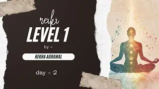 Reiki Attunement Process | Free Training by Reiki Grand Master Rekha Agrawal | Healthy Life Healing