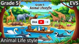 Grade 5 | EVS | Animal Life style | Free Tutorial | CBSE | ICSE | State Board