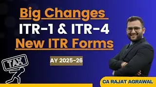 ITR Filing Online 2025-26 - New ITR Forms Released for AY 2025-26 ! Big Changes in ITR-1 & ITR-4
