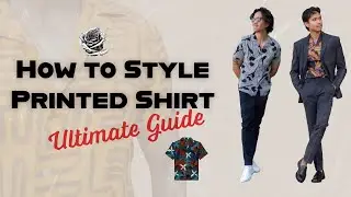 How to Style Printed or Floral Shirts - Ultimate Guide 101