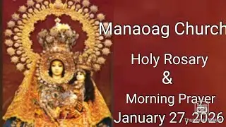 Manaoag Church Holy Rosary and Mass 5:40 am January 27, 2026 - Tuesday Mass