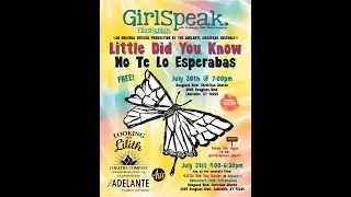 Adelante GirlSpeak Summer Drama Camp with Looking for Lilith Theatre Company, July 2021