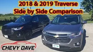 2018 Premier & 2019 LT Leather Chevy Traverse Sided By Side Comparison