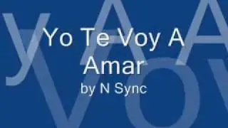 Yo Te Voy A Amar (This I Promise You Spanish Version) Lyrics- N Sync