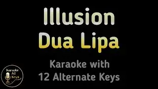 Dua Lipa - Illusion Karaoke Instrumental Lower Higher Male & Original Key