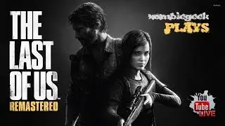 The Last of Us | ENDING | w/ The Last of Us 2 Trailer | PS4 | YouTube Live