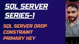 SQL DROP Primary Key Constraint Lesson-5 || DROP Primary Key Constraint In SQL