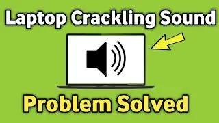 How To Fix Laptop Speakers Crackling / Glitch on Windows 10/11