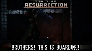 Eternal Crusade: Resurrection - Boarding!!! (Patch 1.2.9)
