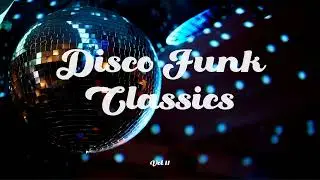 80s Disco Funk Classics | in the Mix [Vol. 11]