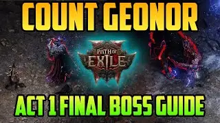 Count Geonor, Act 1 Final Boss Guide Walkthrough | Path of Exile 2
