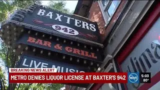 Metro will not renew liquor license at Highlands bar Baxter&rsquo;s 942