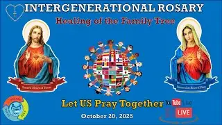 Intergenerational /Healing of the Family Tree Rosary - October 20, 2025