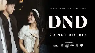 DND | A Short Film By Lumera Films.