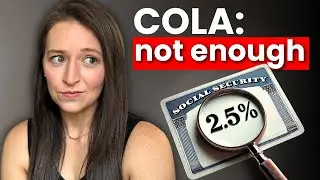 Why a 2.5% Social Security COLA Isn&rsquo;t Enough&mdash;and What You Can Do About It