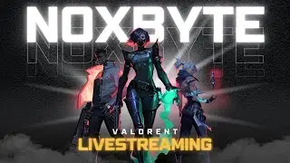 VALORANT Competitive 🔴 | Tactical Trolling & Mind Games | NOXBYTE