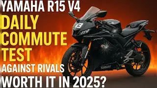 Yamaha R15 V4: Daily Commute Test Against Rivals - Worth It in 2025?