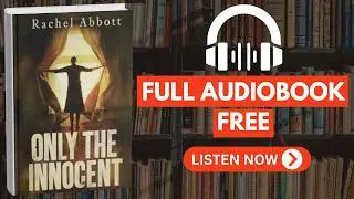 Only the Innocent by Rachel Abbott [ Free Audio Book ]